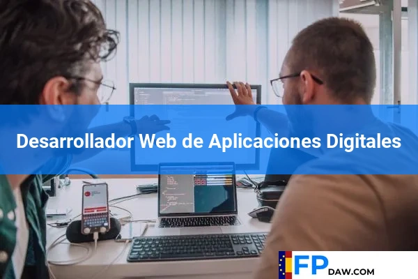 Empleo en FP DAW 3 Desarrollador Web de Aplicaciones Digitales